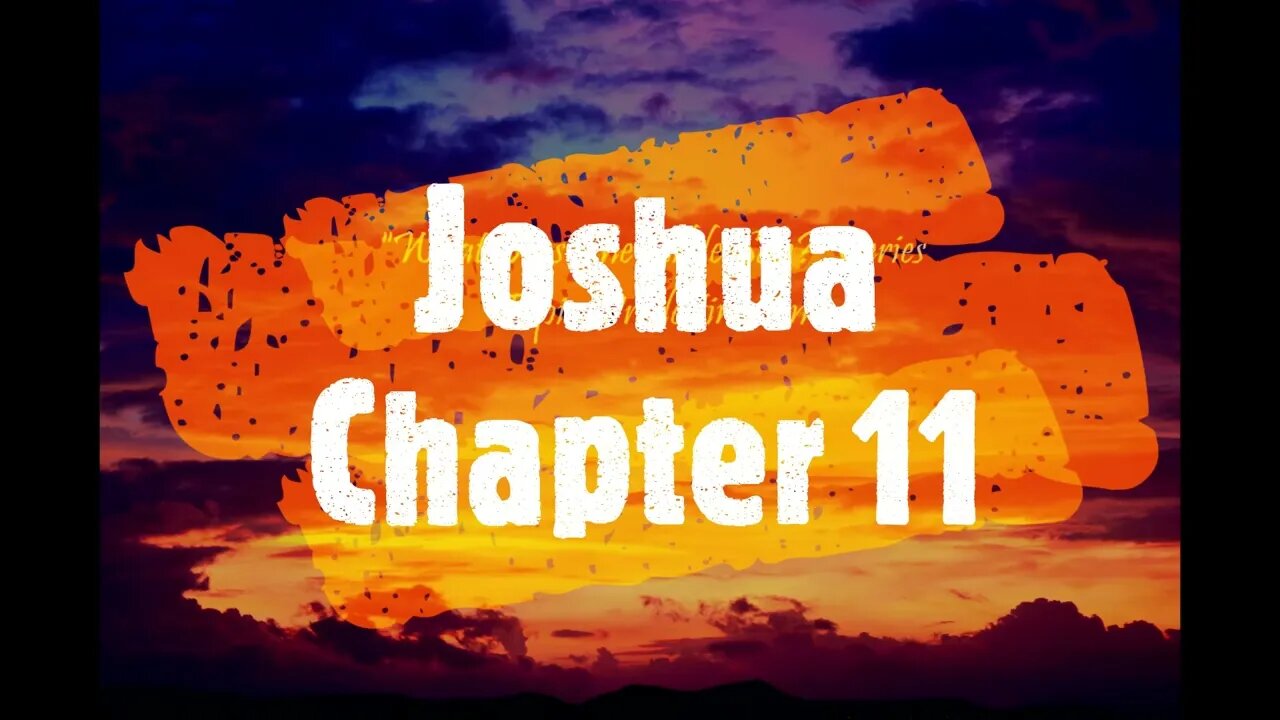 "What Does The Bible Say?" Series - Topic: Predestination, Part 36: Joshua 11