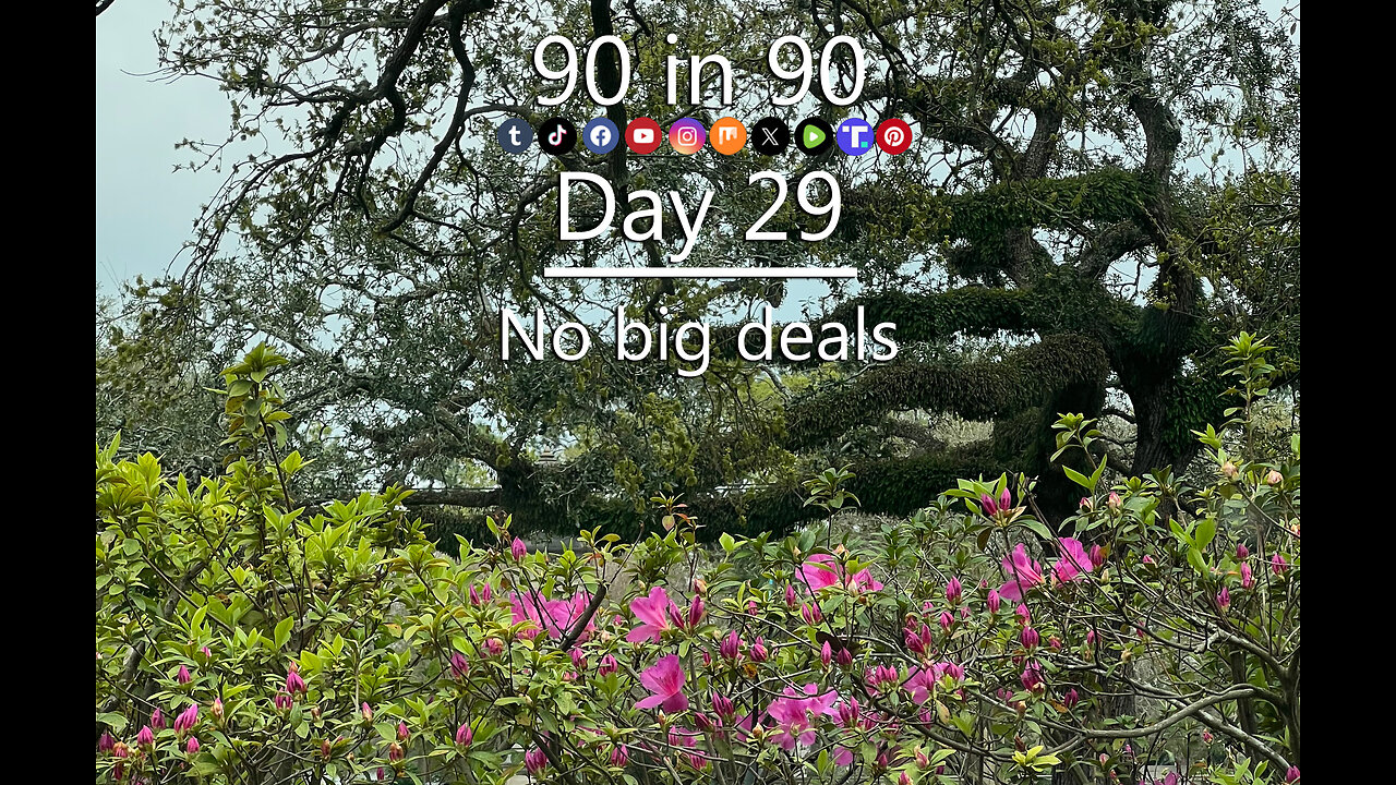 90 in 90 - Day 29: no big deals