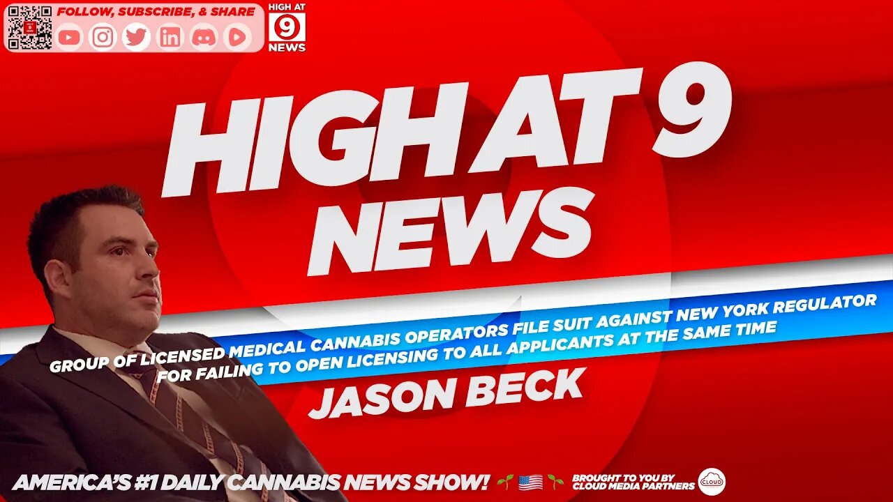 High At 9 News : Jason Beck - Licensed medical cannabis operators file suit against NY Regulator