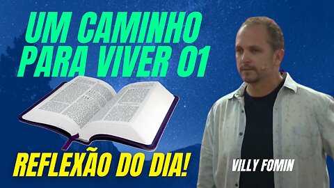 UM CAMINHO PARA VIVER 01 | Villy Fomin