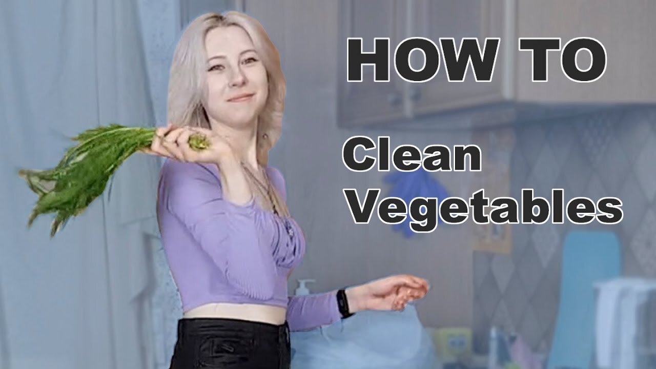 HOW TO Cleaning Vegetables in good mood