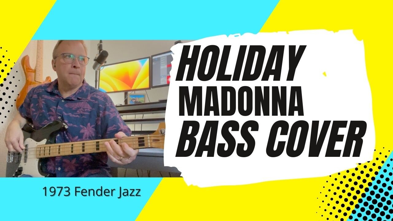 Holiday - Madonna - Bass Cover