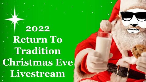 The 2022 Return To Tradition Christmas Eve Livestream