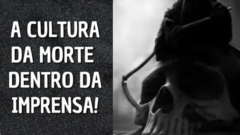 A CULTURA DA "NÃO VIDA" DENTRO DA IMPRENSA!