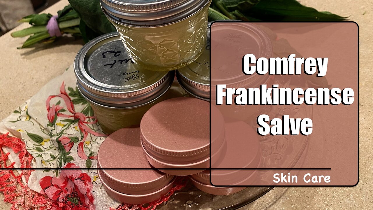 Cooling Comfrey Frankincense Salve