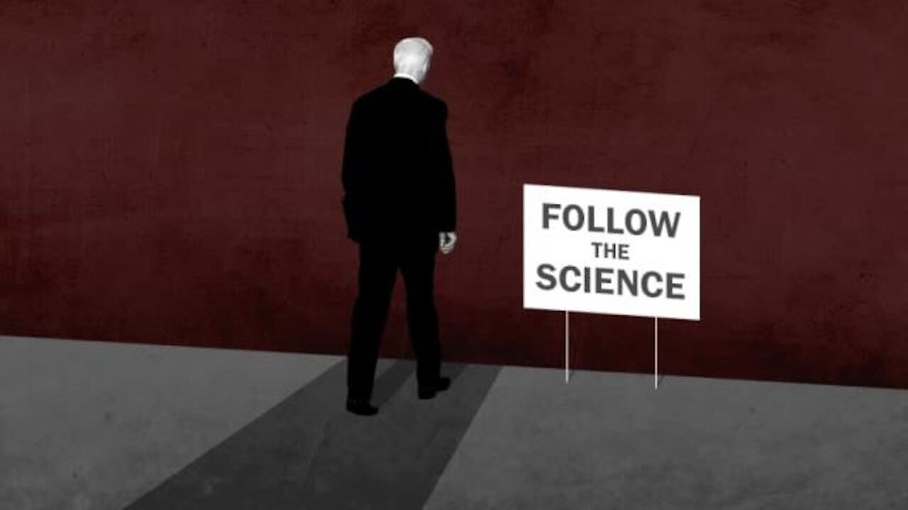 Are We Really following the science?