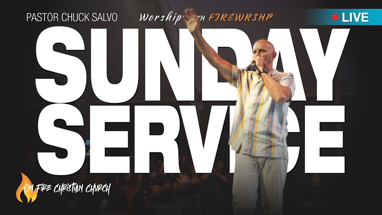 Sunday Morning Service w/ FIREWRSHP & Pastor Chuck Salvo | 11.24.24