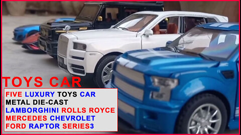 Five luxury Toys Car