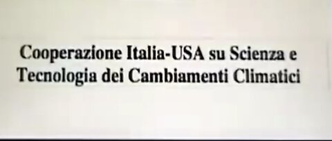 GEOINGEGNERIA: "Cooperazione ITALIA-USA su scienza e tecnologia dei cbiamenti climatici" [il famigerato accordo attraverso cui Berlusconi cedette la sovranità del ns Spazio Aereo agli Stati Uniti]
