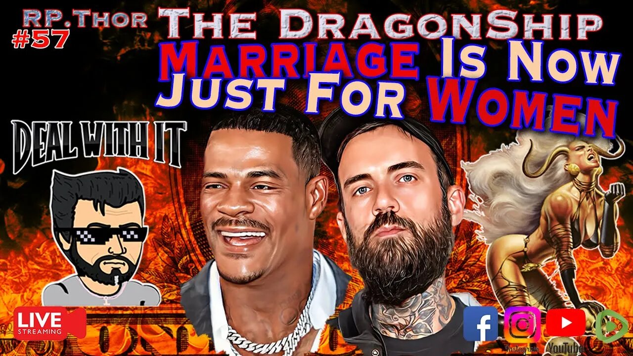 Marriage Is now Just for Women!The DragonShip With RP Thor # 57