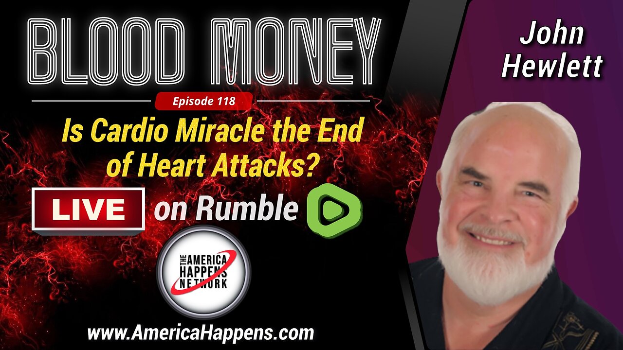 Is Cardio Miracle the End of Heart Attacks? with John Hewlett (Blood Money Episode 118)