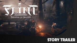 Flint: Treasure of Oblivion | Story Trailer