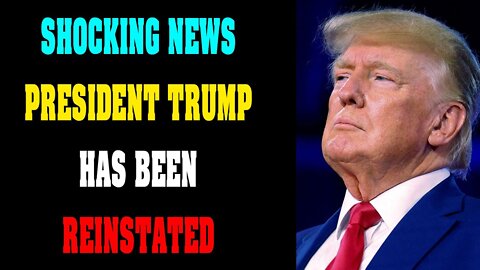 WHITE HAT INTEL: SHOCKING NEWS UPDATE TODAY'S HE'S HAS BEEN REINSTATED