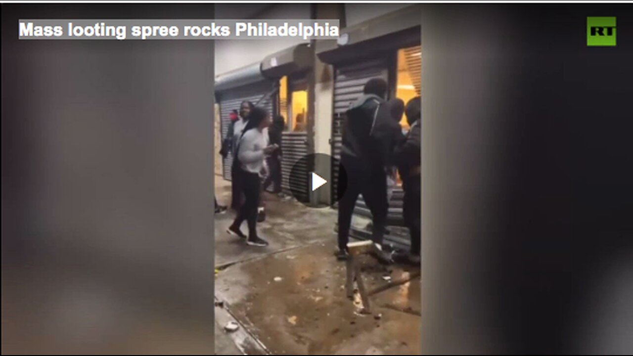 Mass looting spree rocks Philadelphia