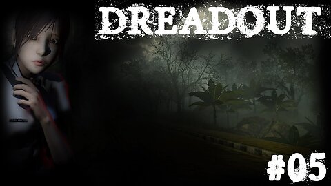 Dreadout |05| Ded