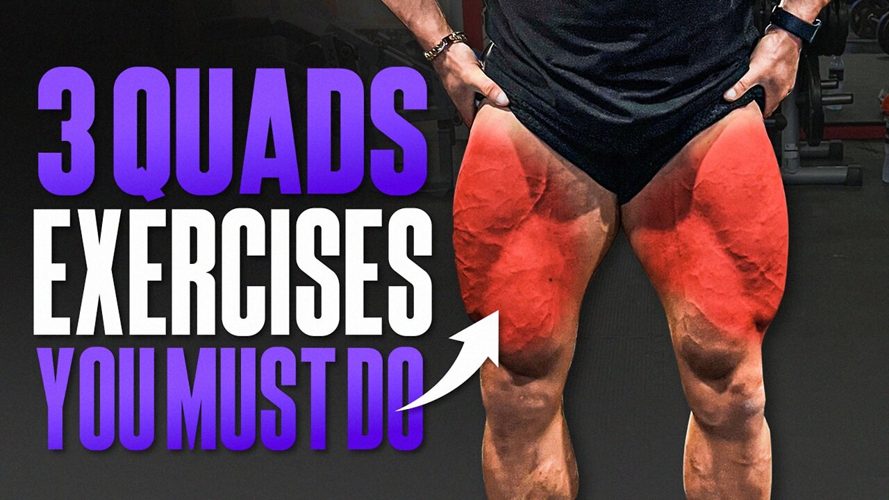 3 MUST DO EXERCISES (QUADS!)