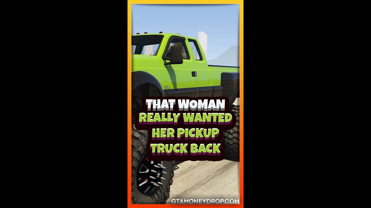 That woman REALLY wanted her pickup truck back | Funny #GTAclips Ep 577 #GAMESHORTS #GTA5