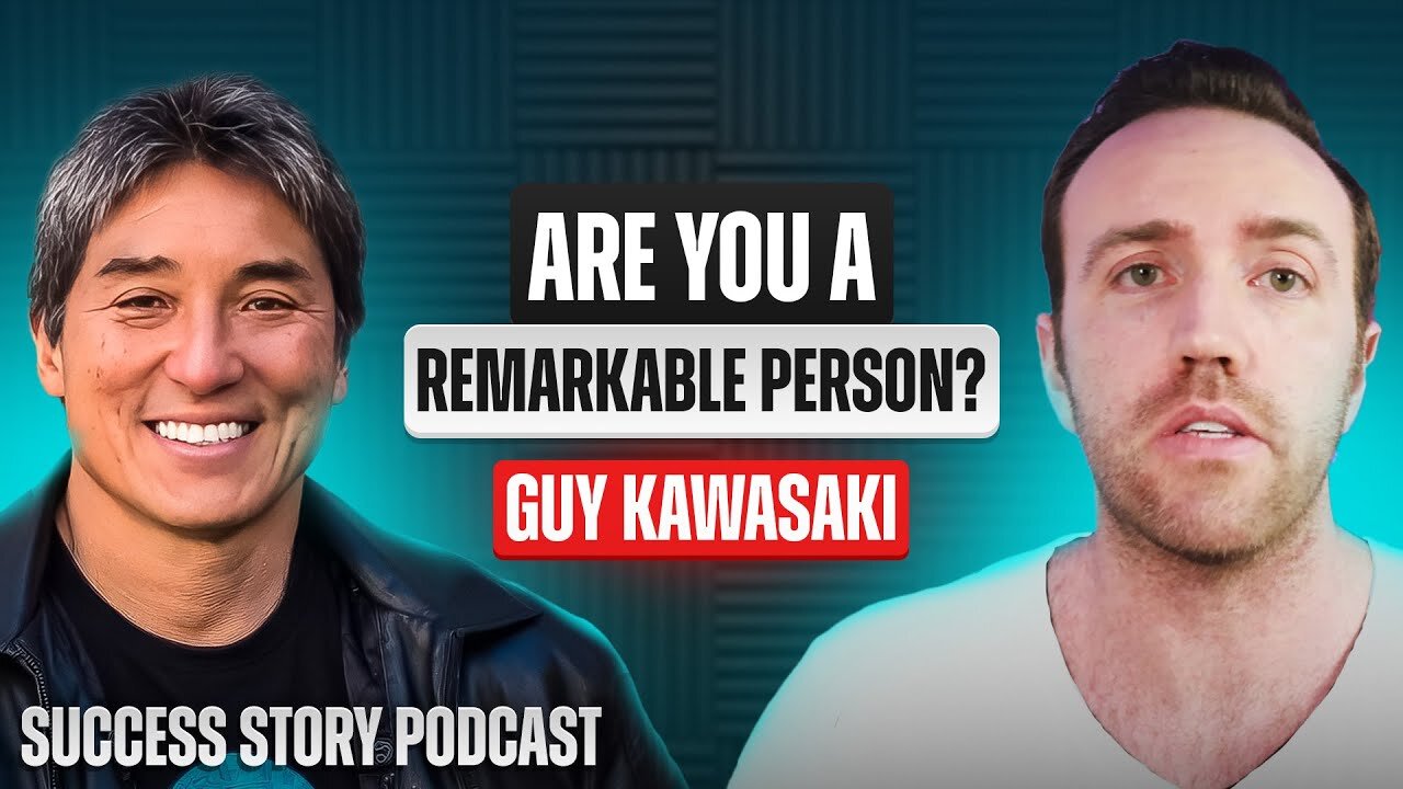 Guy Kawasaki - Chief Evangelist at Canva | Are You A Remarkable Person?