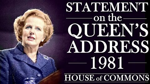 Margaret Thatcher | Statement on the Queen's Address 1981 | State Opening of Parliament | 04/11/1981