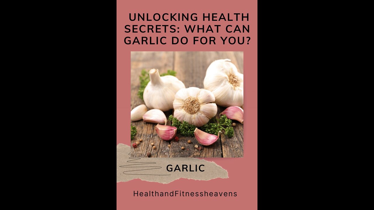 How Garlic benefits our health?