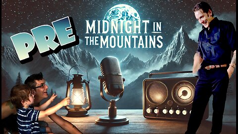 Pre-Midnight In The Mountains - Topic #2 - Dr Courtney Brown