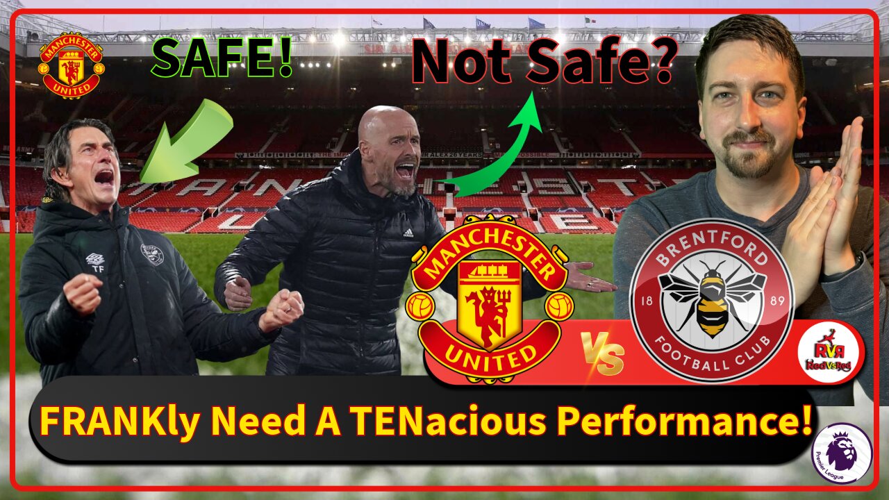 UTD Vs BRENTFORD - Build-up & Prediction! w/ Sporadiclese - RedVsRed - MUFC Fan Channel