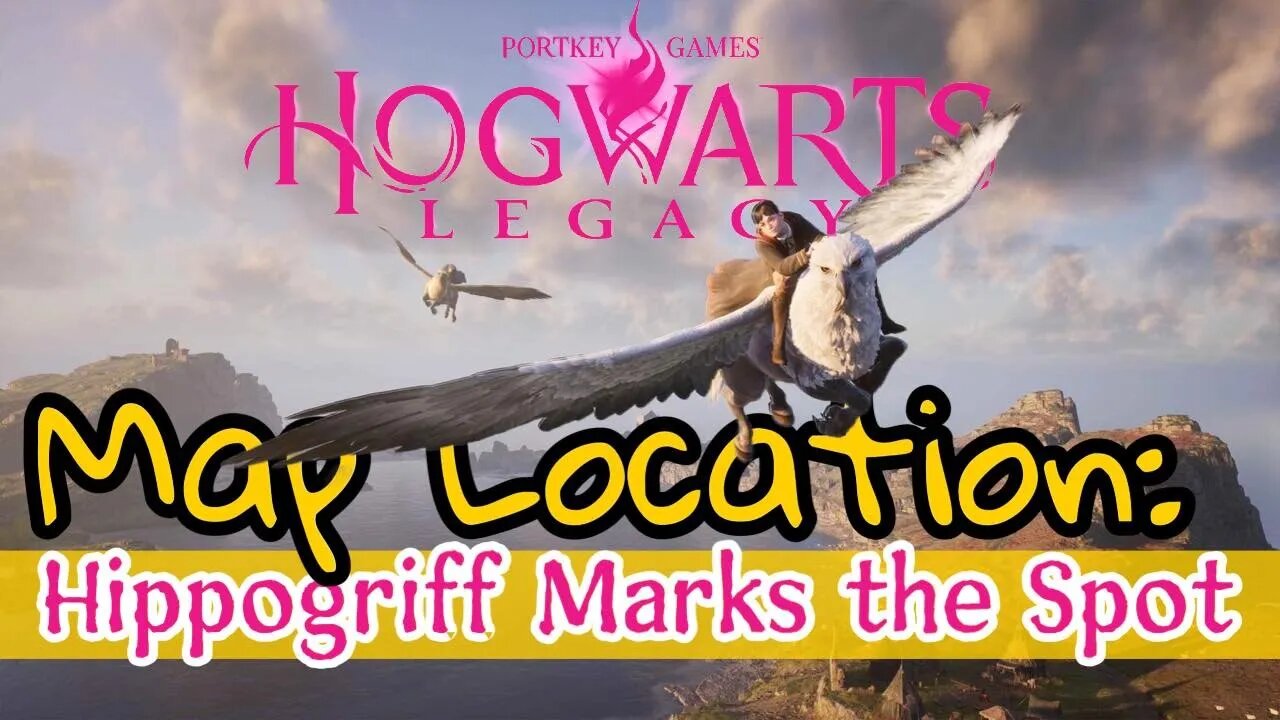 Hogwarts Legacy Hippogriff Marks the Spot Guide