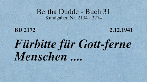 BD 2172 - FÜRBITTE FÜR GOTT-FERNE MENSCHEN ....