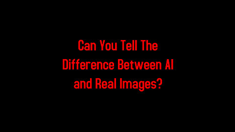 Can You Tell The Difference Between AI and Real Images