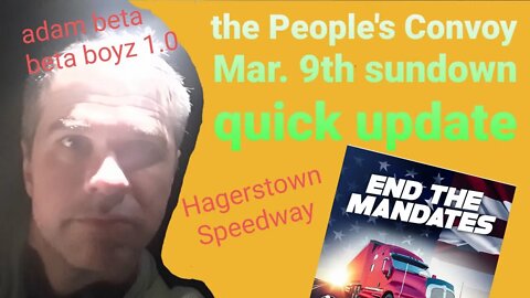 Lib to Liberty, @People's Convoy in Hagerstown March 9th sundown quick update