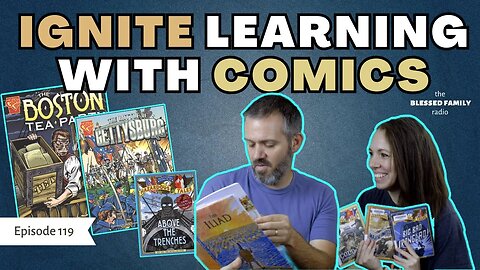 Ignite Learning with Graphic Novels Ep. 119