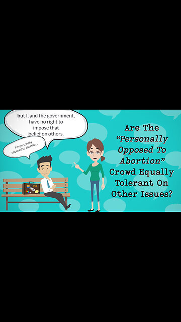 Abortion Distortion #57 - Are The “Personally Opposed To Abortion" Equally Tolerant On Other Issues?