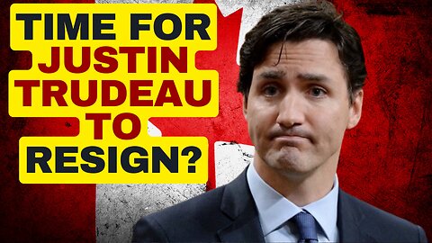 Will Justin Trudeau Resign?