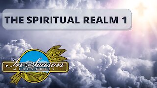 The Spiritual Realm 1