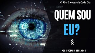 Quem é Você? O Pão 🍞 Nosso de Cada Dia