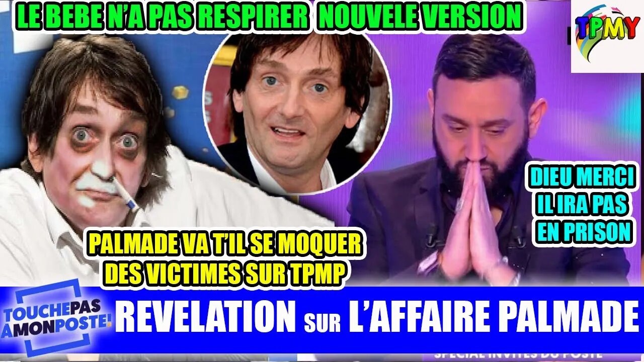 REVELATION : LE BEBE N'A PAS RESPIRE, PIERRE PALMADE BIENTOT SUR TPMP #karlzero #TPMP #dofla #booba