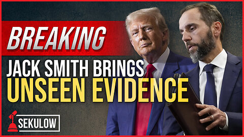 BREAKING: Jack Smith Brings Unseen Evidence Against Trump