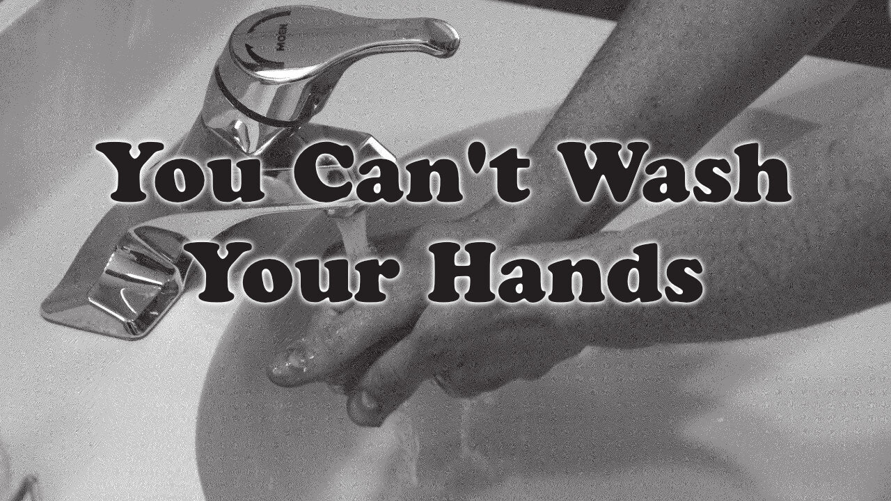 "You Can't Wash Your Hands" - Worship Service - August 29, 2021