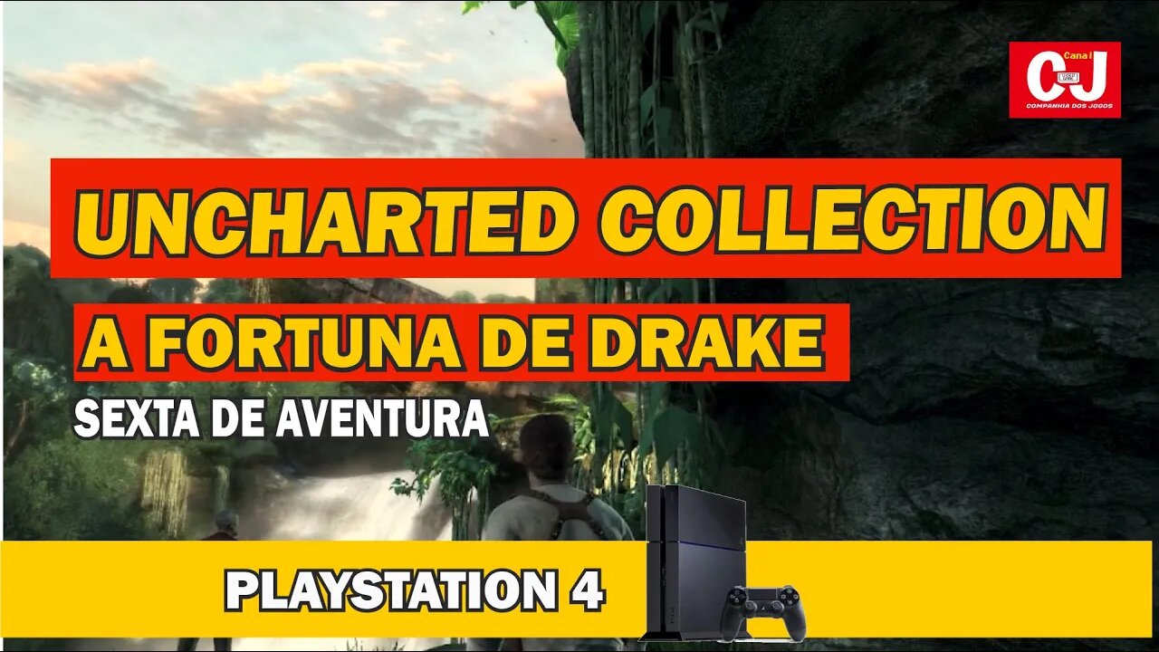 Sexta de Aventura | Natan Drake em busca de aventura e fortuna em Uncharted: Collection (PS4)
