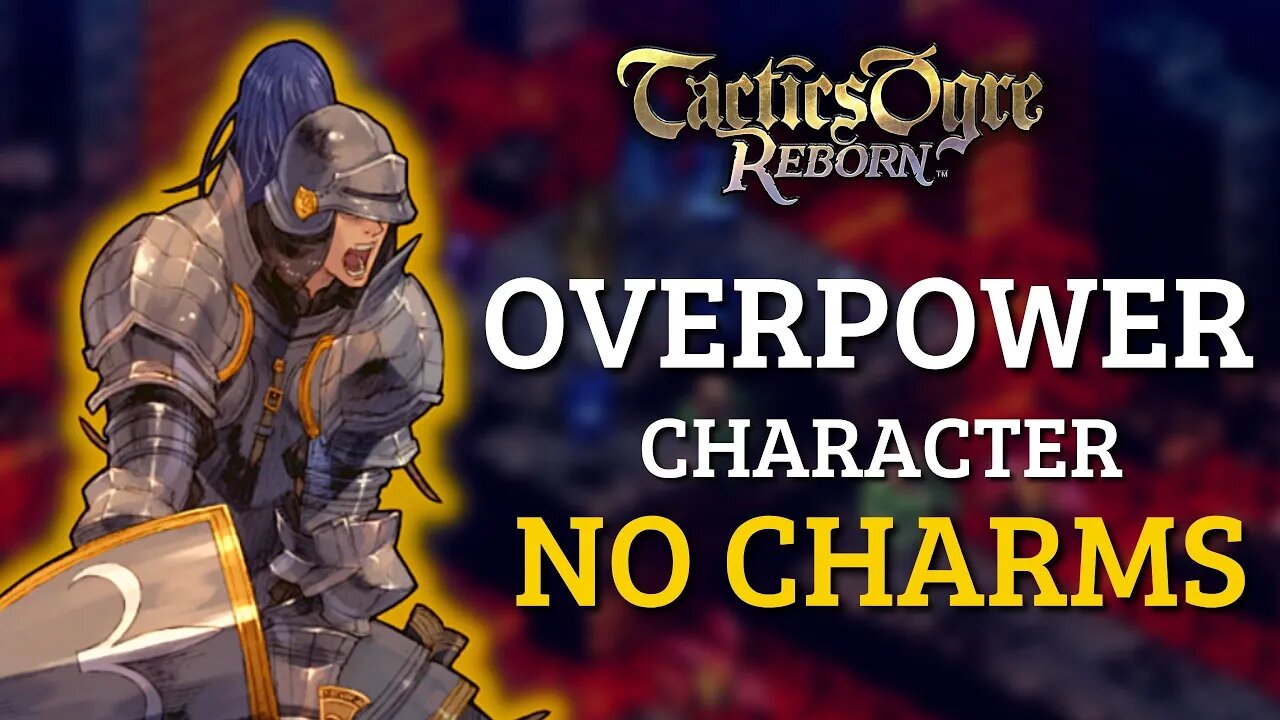 HOW TO CREATE AN OVERPOWER CHARACTER WITHOUT USING CHARMS IN TACTICS OGRE REBORN