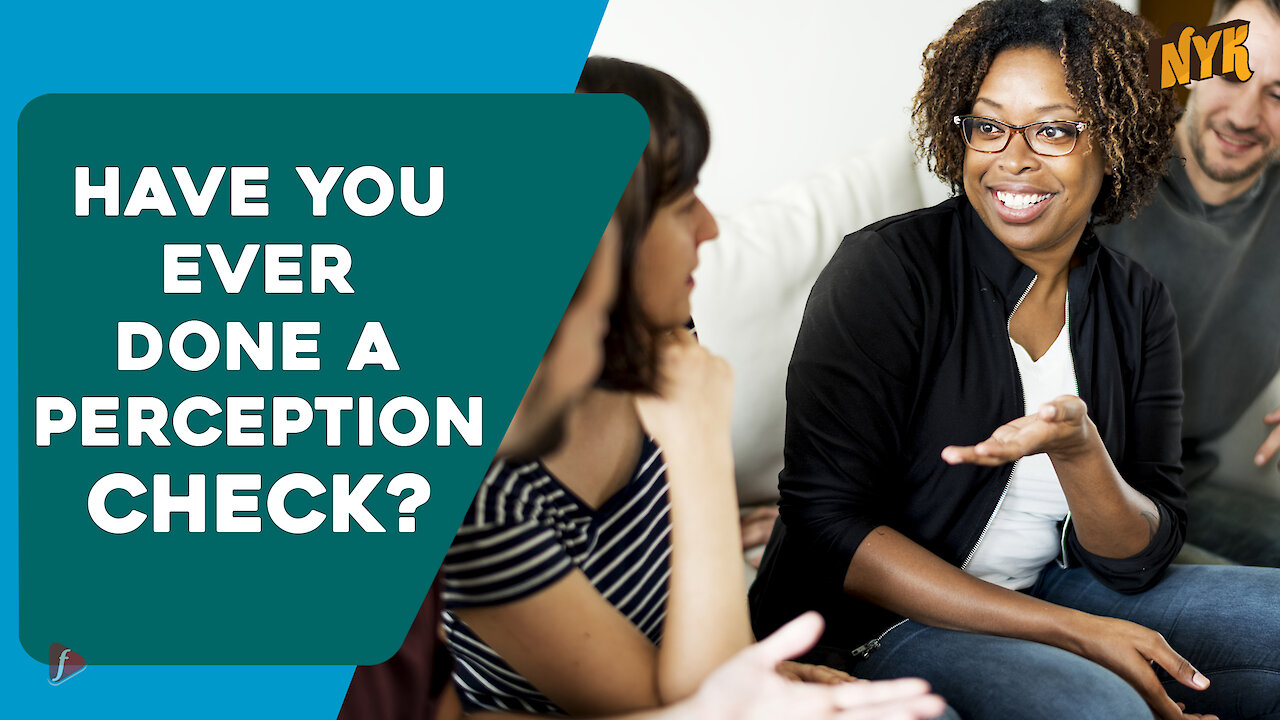 Why do we need a perception check?