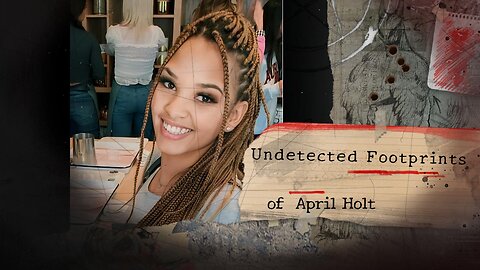 Undetected Footprints of April Holt !