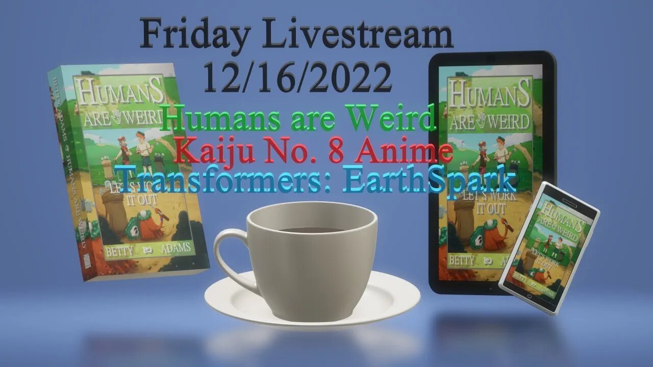 Friday Livestream 12_16_2022 Kaiju No. 8 Anime Announcement, Transformers:ES Will They Won't They