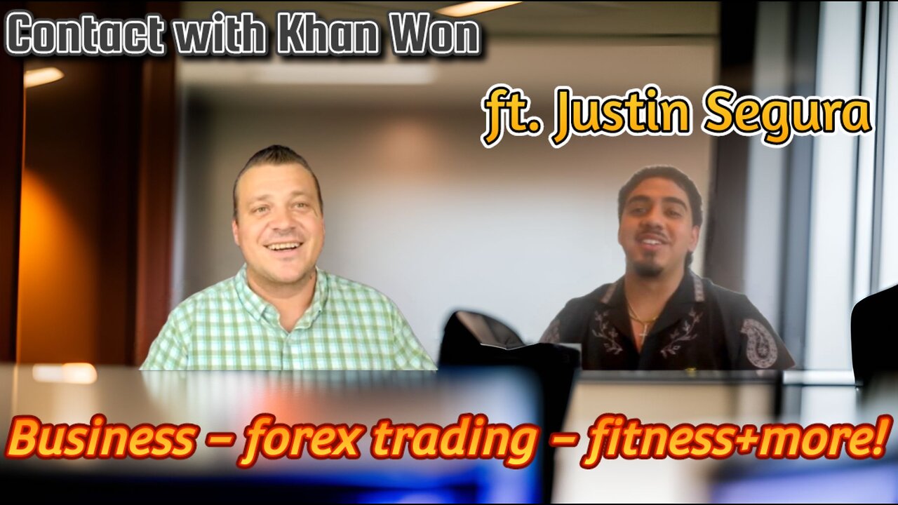 Contact With Khan Won : FT Justin Segura PT. 1