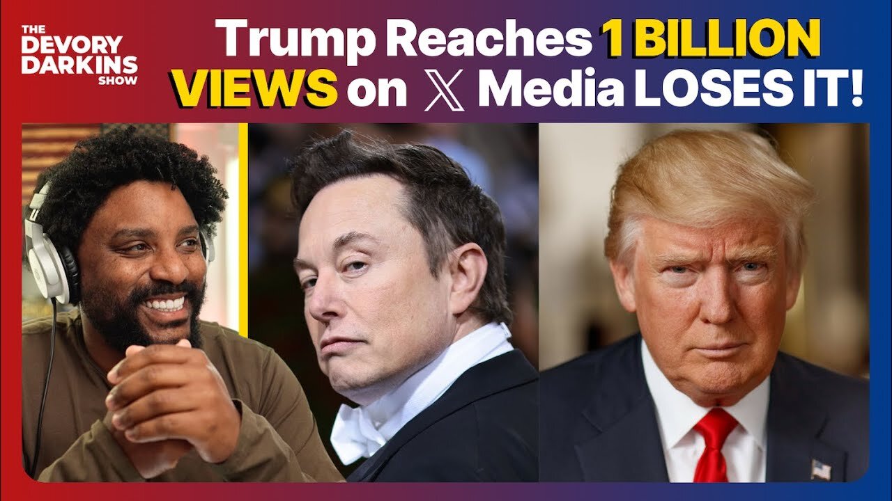 Trump Reaches 1 BILLION VIEWS on X Media LOSES IT!