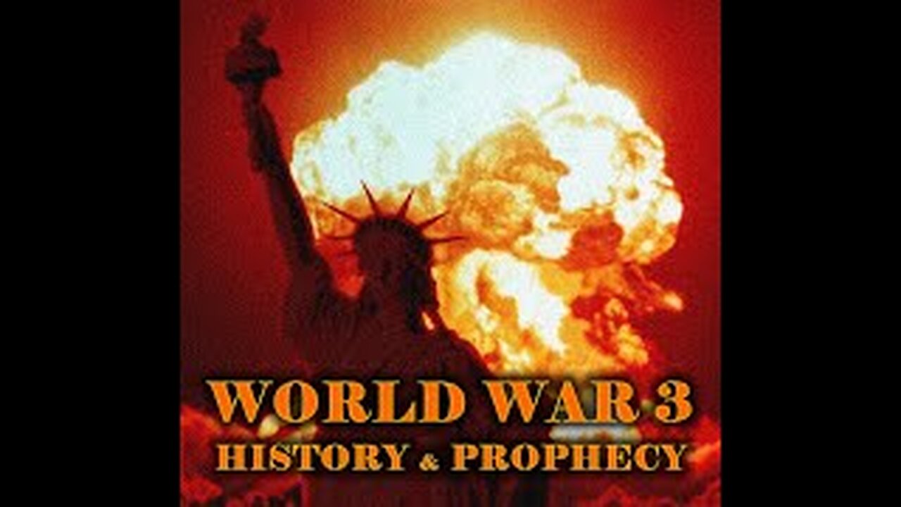 World War 3 - History and Prophecy (2022)