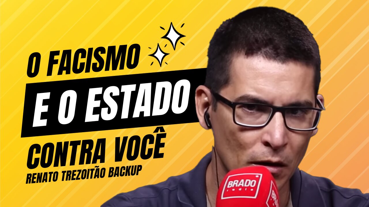 O Facismo e o Estado - Renato Trezoitão