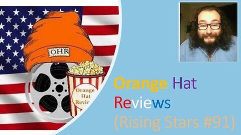 My Thoughts on Orange Hat Reviews (Rising Stars #91)