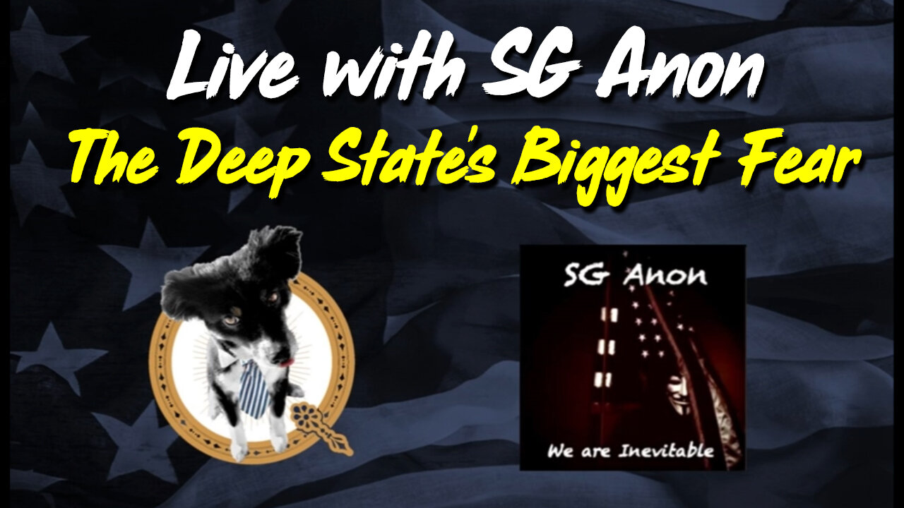 Live with SG Anon 4.1.2Q24 > The Deep State's Biggest Fear