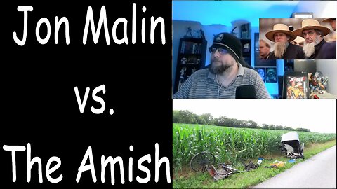 Jon Malin vs. The Amish 